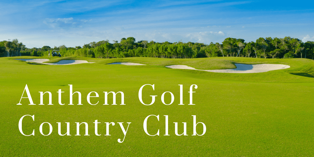 Golf Course with the words Anthem Country Club