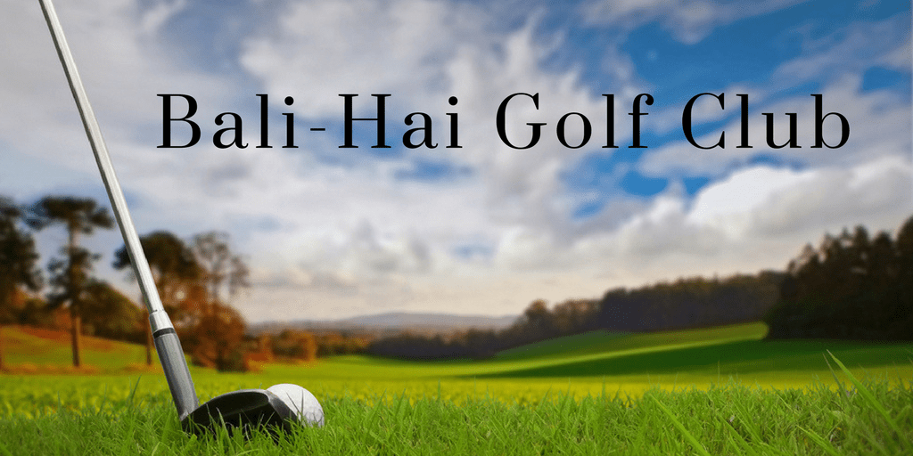 Hitting golf ball on a fairway with letters that read Bali-Hai Golf Club