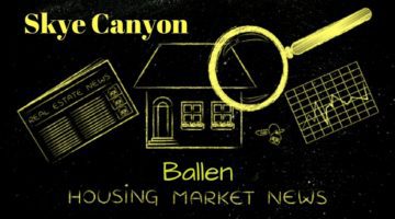 Black background, bright neon yellow words saying skye canyon ballen housing market news, picture of a house, charts, and magifying glass