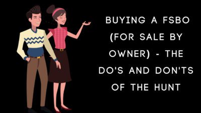 cartoon couple is pointing at words that say Buying a FSBO (For Sale by Owner) - the Do's and Don'ts of the Hunt