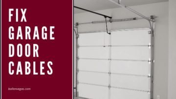 How Do I Fix Garage Door Cables? - FIX GARAGE DOOR CABLES 360x203