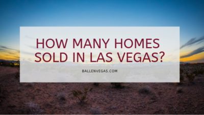 HOW MANY HOMES SOLD IN LAS VEGAS?