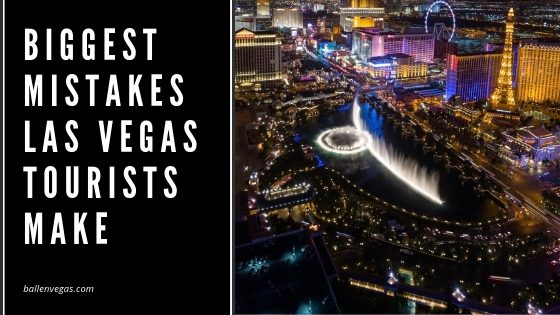 10 Mistakes People Make When Visiting Las Vegas - What Not to Do in Las  Vegas on Your 1st Visit – Go Guides