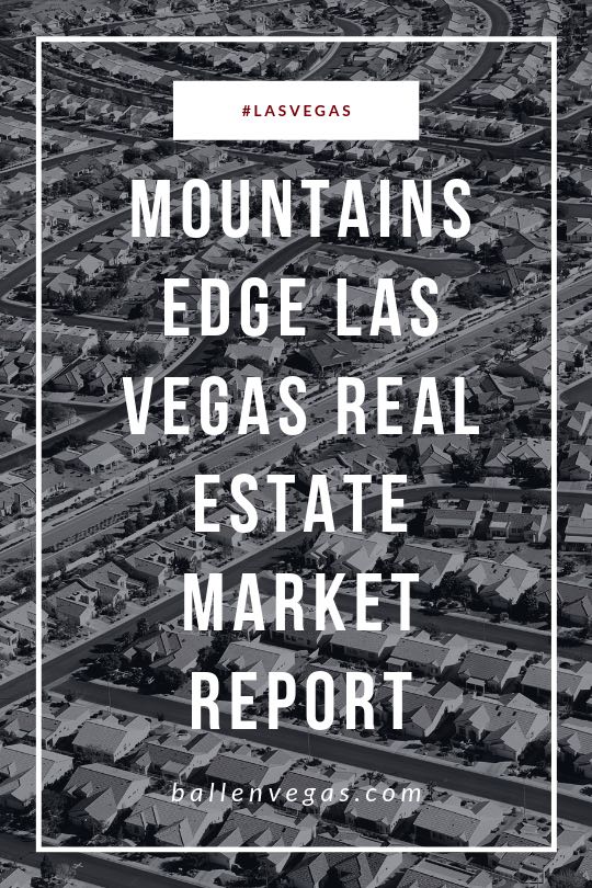 It's primarily still a seller's market in Mountains Edge in May of 2019. That being said, prices are stable and inventory is more available for buyers. Call Lori Ballen Team at 702-604-7739 to buy or sell in Mountains Edge or anywhere in the Las Vegas Valley to Henderson.