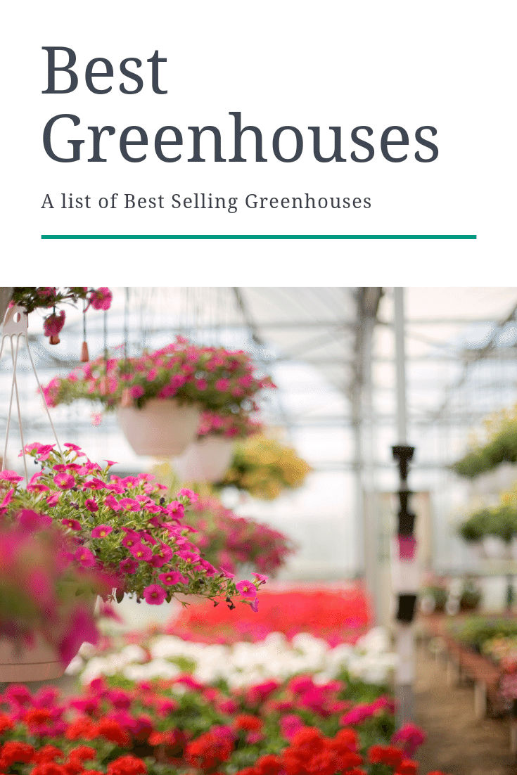 Ready to add a greenhouse to your home or business? Enjoy this list of the best selling greenhouses. 