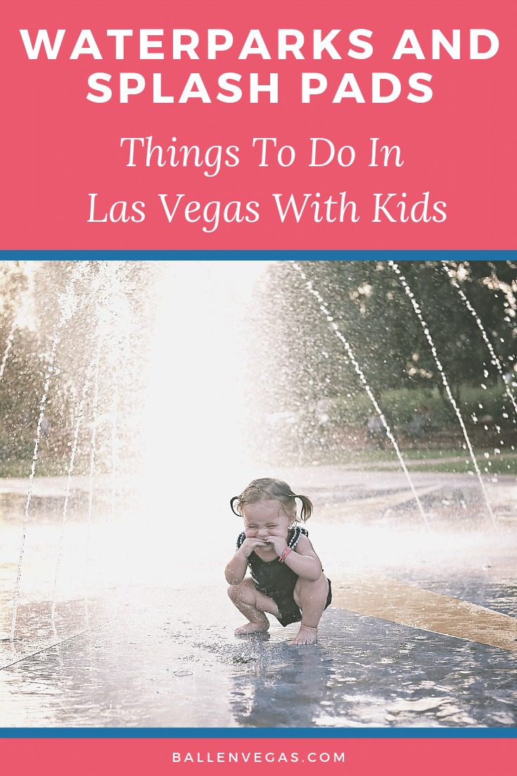 When those Las Vegas temperatures rise, we all run for the pools, water parks, and splash pads. Here' a list of Las Vegas Water Parks and Splash Pads. 