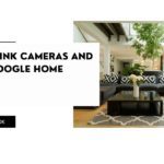 Google Home connects all your devices and services into one application, giving you easy access and automation. But do Blink cameras work with Google Home?