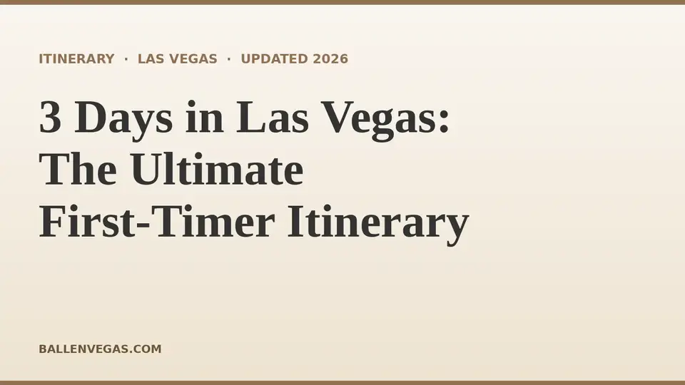 3 Days in Las Vegas: The Ultimate First-Timer Itinerary title card
