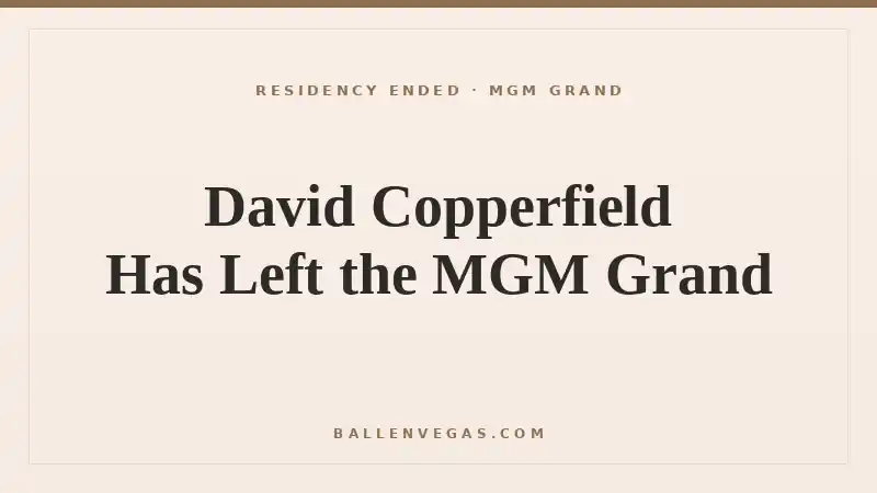 David Copperfield residency ended at the MGM Grand Las Vegas