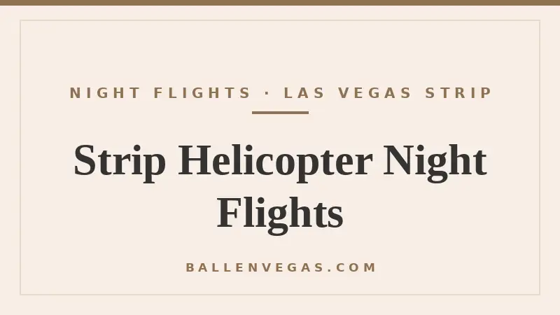Las Vegas Strip helicopter night flight guide