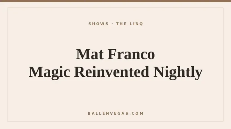 Mat Franco Magic Reinvented Nightly at The LINQ Las Vegas